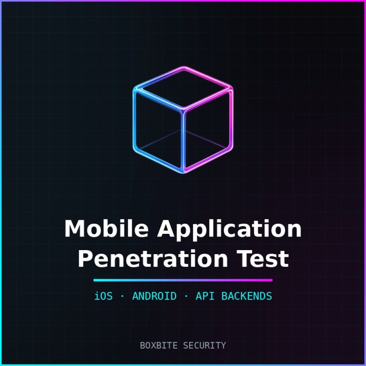 Mobile Application Penetration Test — BoxBite Security